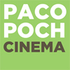 Paco Poch Cinema